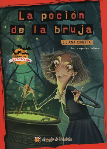La Pocion De La Bruja - Terrorcitos - Liliana Cinetto, De Cinetto, Liliana. Editorial Gato De Hojalata, Tapa Blanda En Español