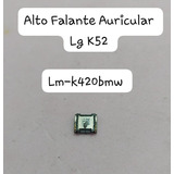 Alto Falante Auricular LG K52 (lm-k420 Bmw)
