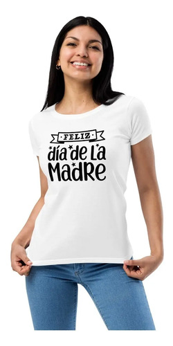 Feliz De De Las Madres Letras Negras. Playera Para Mamá