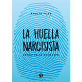 La Huella Narcisista - Analía Forti