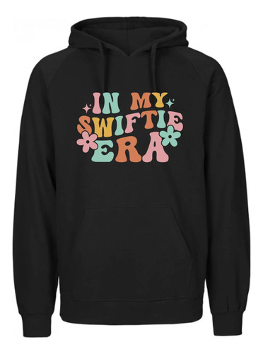 Sudadera Taylor Swift In My Swiftie Era Hoodie Unisex | Meses sin interés
