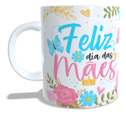 Caneca Porcelana Xícara Feliz Dia Das Mães Presente Especial