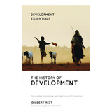 Libro: The History Of Development: From Western To Global