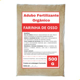 Farinha De Osso 500g - Adubo Orgânico Para Plantas E Flores!