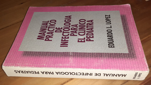 Manual Práctico De Infectologia Eduardo López J4