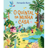 O Quintal Da Minha Casa, De Nuno, Fernando. Editora Schwarcz Sa, Capa Mole Em Português, 2021