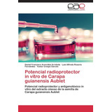 Libro: Potencial Radioprotector In Vitro Carapa Guianensi