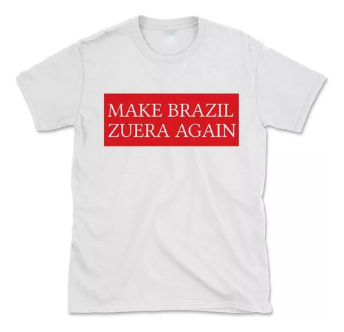 Camiseta Camisa Make Brazil Zuera Again Bolsonaro Trump 2022