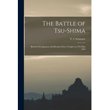 Libro The Battle Of Tsu-shima: Between The Japanese And R...