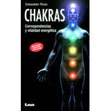 Chakras.correspondencias Y Vitalidad Energética, De Sebastián Ross. Editorial Ediciones Gaviota, Tapa Blanda, Edición 2011 En Español