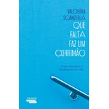 Livro Que Falta Faz Um Corrimão - Sganzerla, Valquíria [2016]