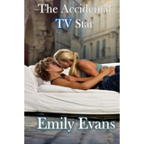 Libro The Accidental Tv Star - Emily Evans