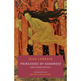 Libro Princesses Of Darkness And Other Exotica - Lorrain,...