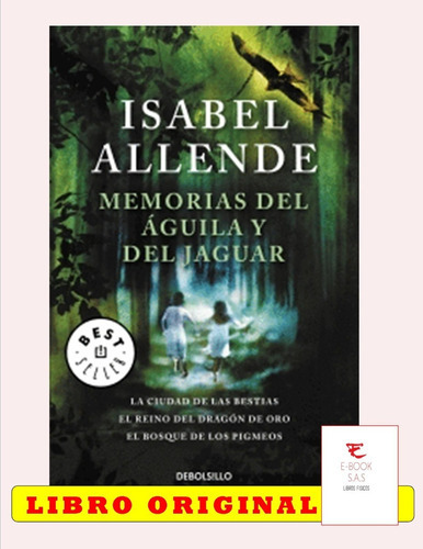 Memorias Del Águila Y Del Jaguar, De Isabel Allende. Editorial Debolsillo En Español