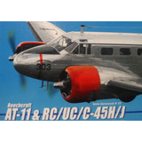 Beechcraft At-11 & Rc/uc/c  45h/j Libro Serie Aeronaval 33