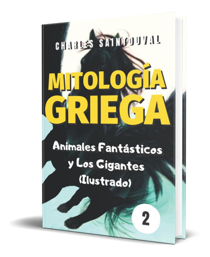 Libro Mitología Griega Animales Fantásticos Y Los Gigantes 