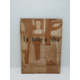 En Torno A Silva - Roberto Lievano - Biografía 