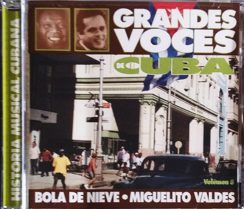 Voces De Cuba - Miguelito Valdez, Bola De Nieve