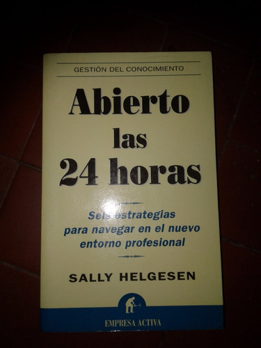Abierto Las 24 Horas De Sally Helgesen Edit Empresa Activa