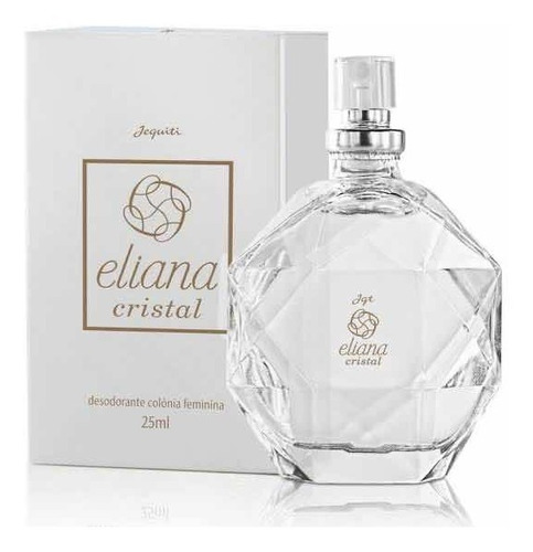 Eliana Cristal Desodorante Colônia Feminina 25ml - Jequiti.