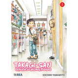 Takagi-san Experta En Bromas Pesadas 5, De Soichiro Yamamoto. Editorial Ivrea, Tapa Blanda En Español