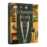 Atlas Ilustrado El Champán, El Cava & Otros Vinos / Susaeta