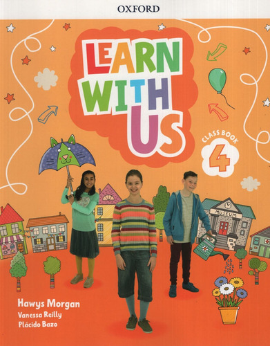 Learn With Us 4 - Class Book, De Morgan, Hawys. Editorial Oxford University Press, Tapa Blanda En Inglés Internacional, 2019