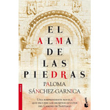 Libro: El Alma De Las Piedras. Sanchez-garnica, Paloma. Book