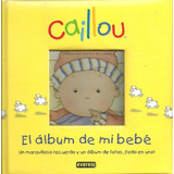 Cailou - El Libro Album De Mi Bebe - Aa.vv