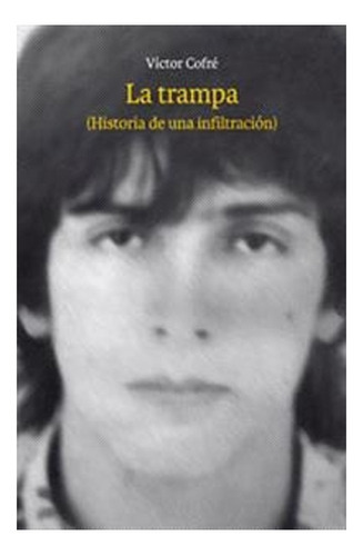 La Trampa: La Trampa, De Victor Cofre. Editorial Lom, Tapa Blanda En Castellano
