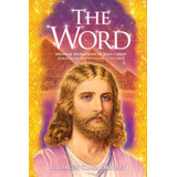 Libro: The Word: Mystical Revelations Of Jesus Christ His