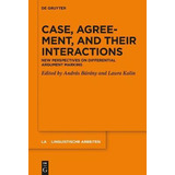 Libro Case, Agreement, And Their Interactions : New Persp...