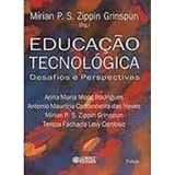 Livro Educação Tecnológica - Desafios E Perspectivas - Mírian P.s. Zippin Grinspun [2002]
