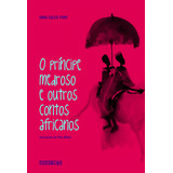 O Príncipe Medroso E Outros Contos Africanos, De Soler-pont, Anna. Editora Schwarcz Sa, Capa Mole Em Português, 2009