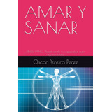 Libro: Amar Y Sanar: ...yin & Yang... !reactivando Tu Capaci