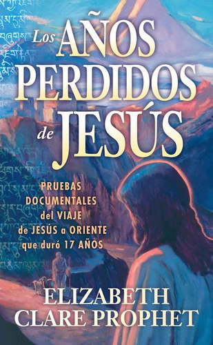 Los Años Perdidos De Jesús - Prophet Elizabeth