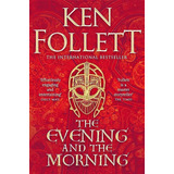 The Evening And The Morning - Follet * English Edition