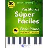 Libro: Partituras Súper Fáciles Para Piano: 50 Canciones Con
