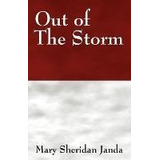 Out Of The Storm - Mary Sheridan Janda (paperback)