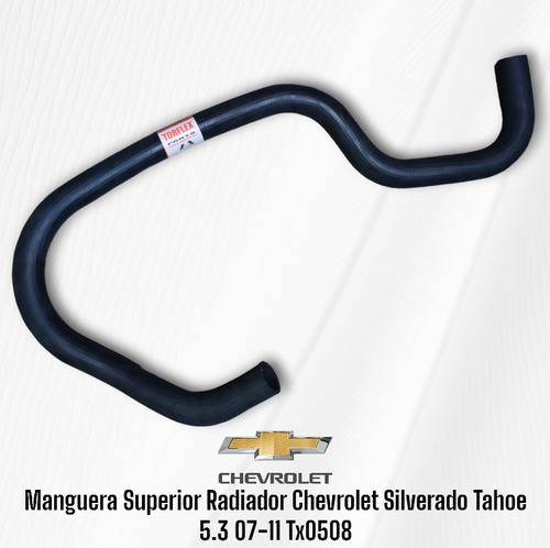 Manguera Superior Rad Chevrolet Silverado Tahoe 5.3 07-11  Foto 2