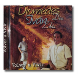 Diomedes Diaz & Ivan Zuleta - Volver A Vivir - Cd