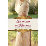 La Dama De Riverton, De Ann Hunter, Kristi. Editorial Libros De Seda S.l., Tapa Blanda En Español