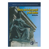 Teoría De La Ley Penal Y Del Delito - Cruz Y Cruz, Elba