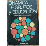 Dinámica  De Grupos Y Educación,  Cirigluano- Villaverde