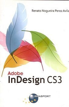 Livro Adobe Indesign Cs3 Avila, Renato Nogu