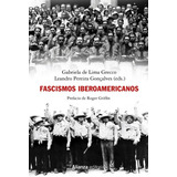 Fascismos Iberoamericanos, De Lima Grecco, Gabriela De. Alianza Editorial, Tapa Blanda En Español