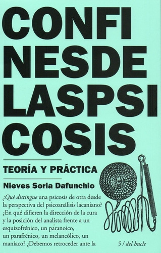 Confines De Las Psicosis. Teoría Y Práctica., De Nieves Soria. Editorial Del Bucle, Tapa Blanda, Edición Papel En Español, 2020