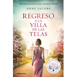 Libro Regreso A La Villa De Las Telas - Jacobs, Anne