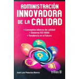 Administracion Innovadora De La Calidad