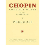 Preludes: Chopin Complete Works Vol. I (fryderyk Chopin Comp